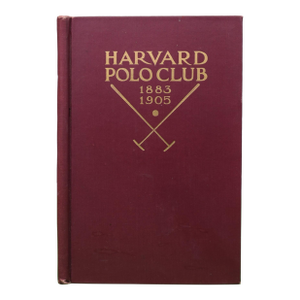 "Harvard Polo Club 1883-1905"