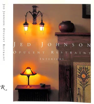 "Jed Johnson: Opulent Restraint Interiors" 2005 Cashin, Tom & Callahan, Temo [Edited By]
