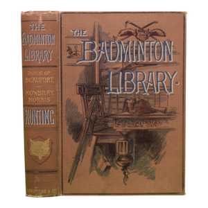"The Badminton Library: Hunting" 1889 His Grace the Duke of Beaufort