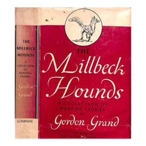 "The Milbeck Hounds: A Collection of Hunting Stories" 1947 Grand, Gordon