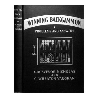 "Winning Backgammon Problems and Answers" 1930 Nicholas, Grosvenor and Vaughan, C. Wheaton For Sale