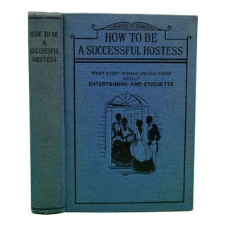 "How to Be a Successful Hostess" 1930 Clarke, Charlotte and Thelma B. For Sale