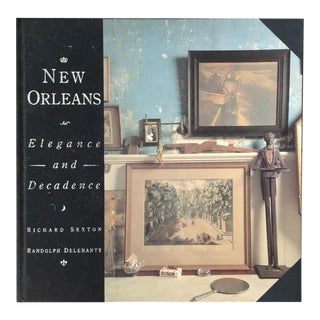 1993 New Orleans Elegance and Decadence by Richard Sexton & Randolph Delehanty For Sale