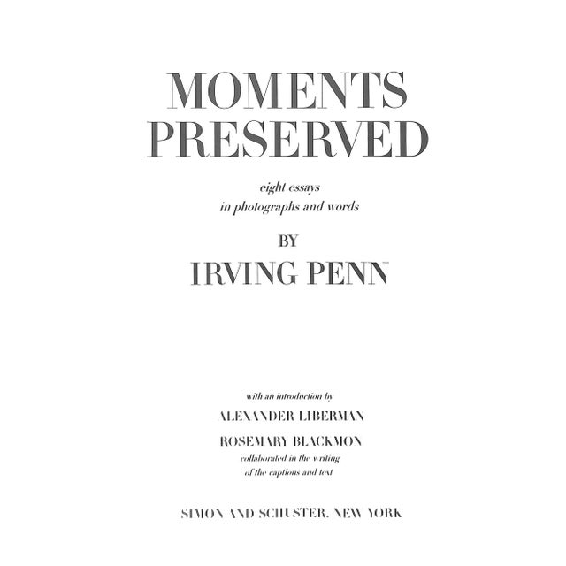 Traditional "Moments Preserved: Eight Essays and Photographs and Words" 1960 Penn, Irving For Sale - Image 3 of 13