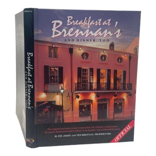 Breakfast at Brennan’s and Dinner Too by Pip Jimmy and Ted Brennan Cookbook For Sale