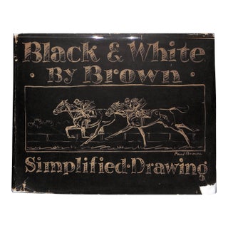 "Black & White by Brown: Simplified Drawing" 1939 Brown, Paul For Sale