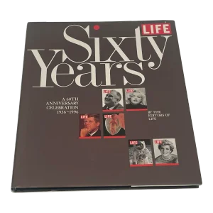 Life Sixty Years: A 60th Anniversary Celebration 1936-1996 Life Magazine 1st Ed.