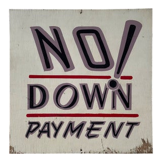 Vintage Folk Art "No Down Payment" Sign, Circa Mid-20th Century For Sale