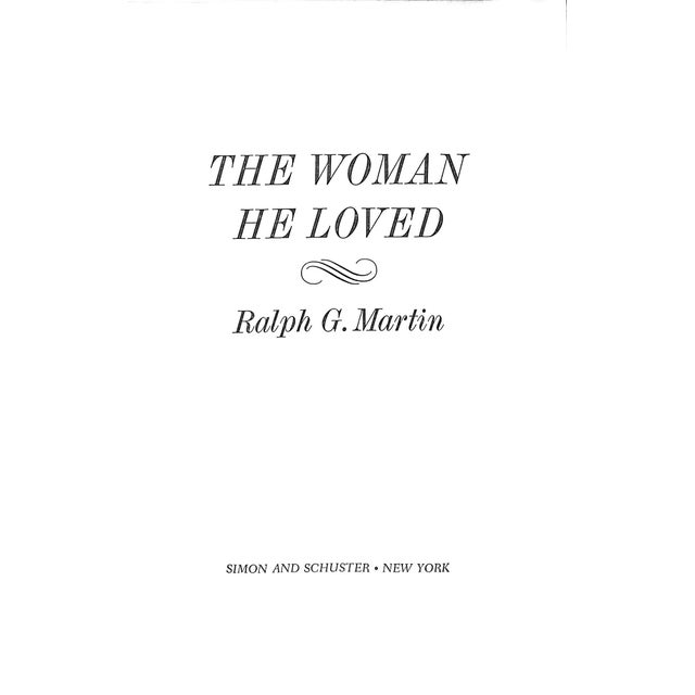 Traditional "The Woman He Loved: The Story of the Duke & Duchess of Windsor" 1973 Martin, Ralph G. For Sale - Image 3 of 12