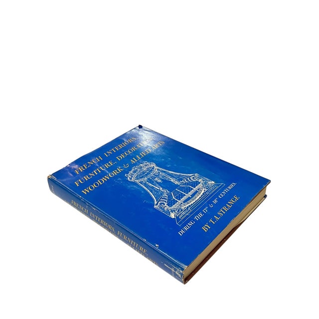 French Provincial Vintage French Interiors, Furniture, Decoration, Woodwork & Allied Arts Book by t.a. Strange 1968 For Sale - Image 3 of 11