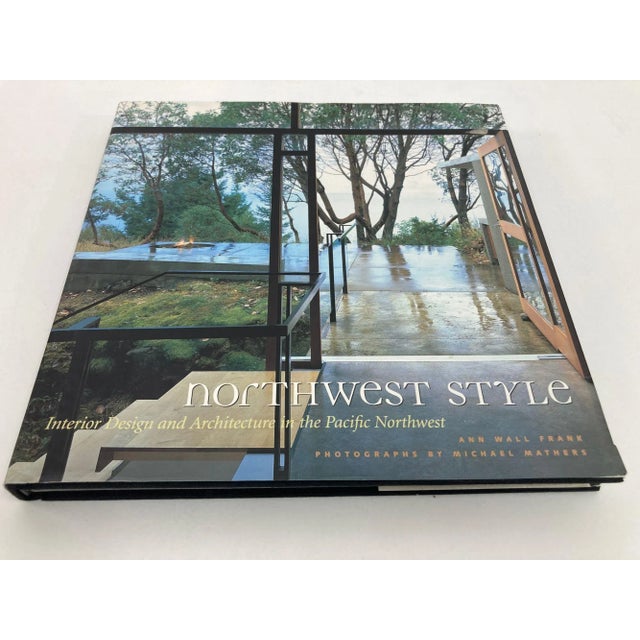 Northwest Style: Interior Design and Architecture in the Pacific Northwest Hardcover Book For Sale - Image 4 of 13