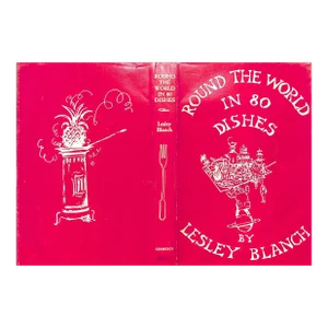 "Round the World in 80 Dishes the World Through the Kitchen Window" 1955 Blanch, Lesley