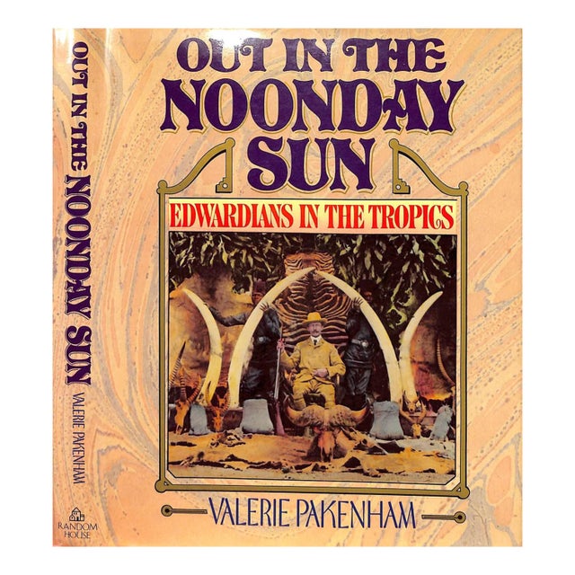 "Out in the Noonday Sun: Edwardians in the Tropics" 1985 Pakenham, Valerie For Sale
