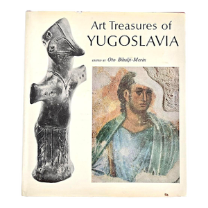 1972 Art Book, "Art Treasures of Yugoslavia", Oto Bihalji-Merin, Editor.