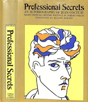 "Professional Secrets: An Autobiography of Jean Cocteau" 1970 Cocteau, Jean