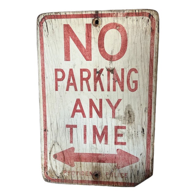 Vintage Wooden “No Parking Any Time” Providence Police Sign For Sale