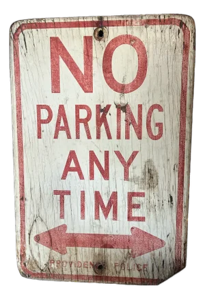 Vintage Wooden “No Parking Any Time” Providence Police Sign