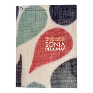 2011 “Color Moves: Art Fashion by Sonia Delaunay” Book