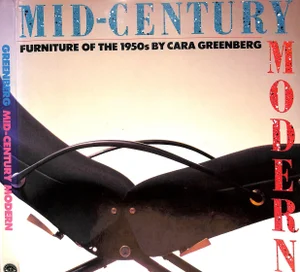 "Mid-Century Modern: Furniture of the 1950s" 1984 Greenberg, Cara