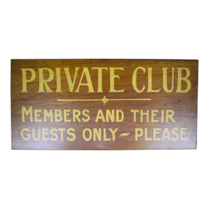 Late 20th Century Private Club Members and Their Guests Only ~ Please Hand-Painted Wooden Sign