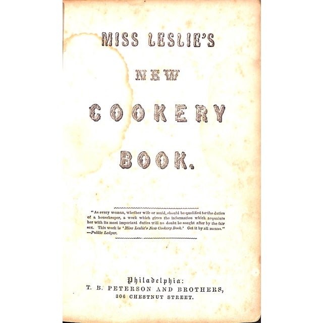 Miss Leslie [662] pp. T.B. Peterson and Brothers 1837 7 1/2" x 5 1/4" Blue cloth rebound *foxing condition noted* This...