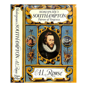 "Shakespeare's Southampton: Patron of Virginia" 1965 Rowse, a.l.