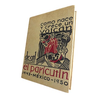 "Cómo Nace Y Crece Un Volcán: El Paricutín" How a Volcano Is Born and Grows Hardcover Book Dr. Atl (Signed) Mexican Artist 1950 Spanish For Sale