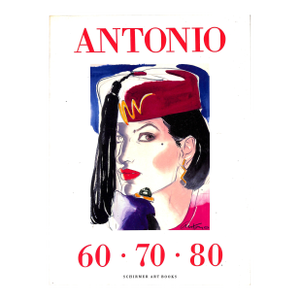 "Antonio 60 . 70 . 80: Three Decades in Style" 1995 Ramos, Juan Eugene [Edited By]