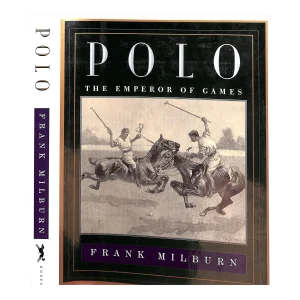 "Polo: The Emperor of Games" 1994 Milburn, Frank