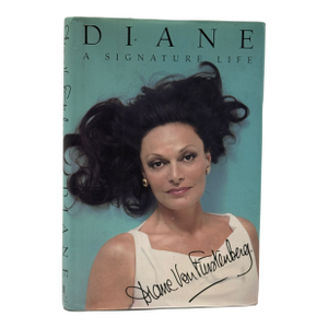 Diane Von Furstenberg Diane: A Signature Life – Signed First Edition