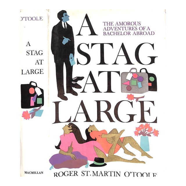 "A Stag at Large: The Amorous Adventures of a Bachelor Abroad" 1968 O'toole, Roger St. Martin For Sale