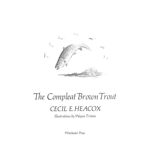 Traditional "The Compleat Brown Trout" 1974 Heacox, Cecil E. (Inscribed) For Sale - Image 3 of 7