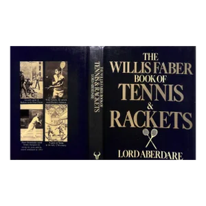 "The Willis Faber Book of Tennis & Rackets" 1980 Lord Aberdare
