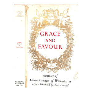 "Grace and Favour: Memoirs of Loelia, Duchess of Westminster" 1961 Loelia Duchess of Westminster