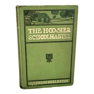 Antique 1899 Green Hardcover Book the Hoosier SchoolMaster a Story of Backwoods Life in Indiana For Sale