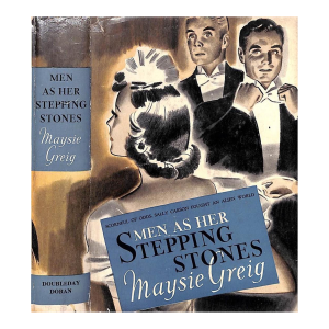 "Men as Her Stepping Stones" 1938 Greig, Maysie