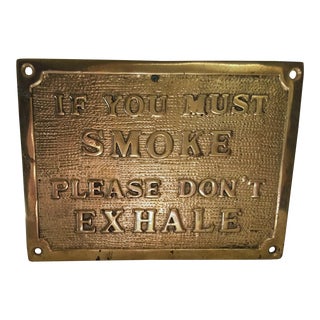 Vintage Heavy Brass Smoking Plaque "Please Don't Exhale" For Sale