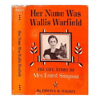"Her Name Was Wallis Warfield: The Life Story of Mrs. Ernest Simpson" 1936 Wilson, Edwina H. For Sale