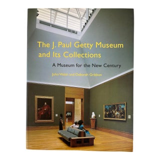 The J. Paul Getty Museum and Its Collections a Museum for the New Century by John Walsh and Deborah Gribbon For Sale
