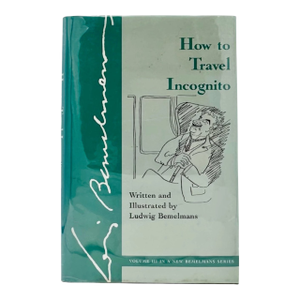 How to Travel Incognito by Ludwig Bemelmans 1993 Book