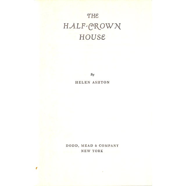 ASHTON, Helen [253] pp. Dodd, Mead & Company Book Club Edition 1956 8 1/2" x 5 3/4" This is a story about a house, an old...