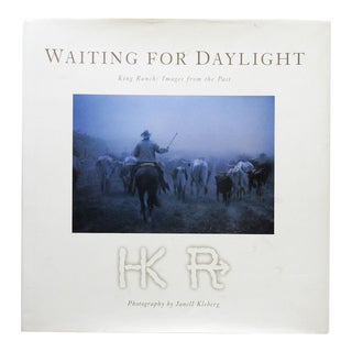 Waiting for Daylight: King Ranch: Images From the Past Book For Sale