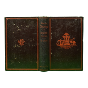 "Practical Cooking and Dinner Giving" 1885 Henderson, Mrs. Mary F.