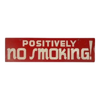 Circa 1940s Positively No Smoking! Sign For Sale