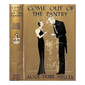 "Come Out of the Pantry" 1933 Miller, Alice Duer
