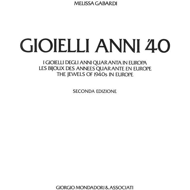 The Jewels Of 1940s In Europe GABARDI, Melissa [139] pp. Giorgio Mondadori & Associati 1985 Seconda Edizione 12 1/8" x 9 3/4"