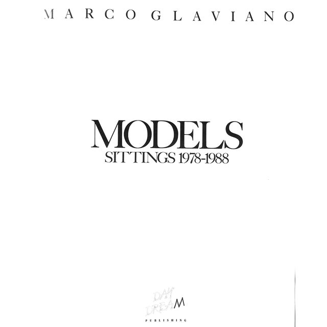 GLAVIANO, Marco [130] pp. Day Dream Publishing 1988 12 1/2" x 10" Glaviano feels that "Models" completes a cycle in the...