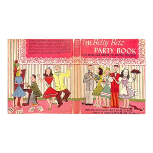"The Betty Betz Party Book: The Teen-Age Guide to Social Success" 1947 Betz, Betty