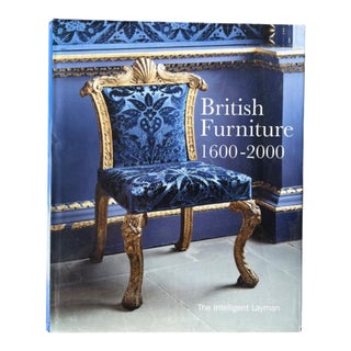 British Furniture: 1600-2000 (The Intelligent Layman) Authors Book For Sale