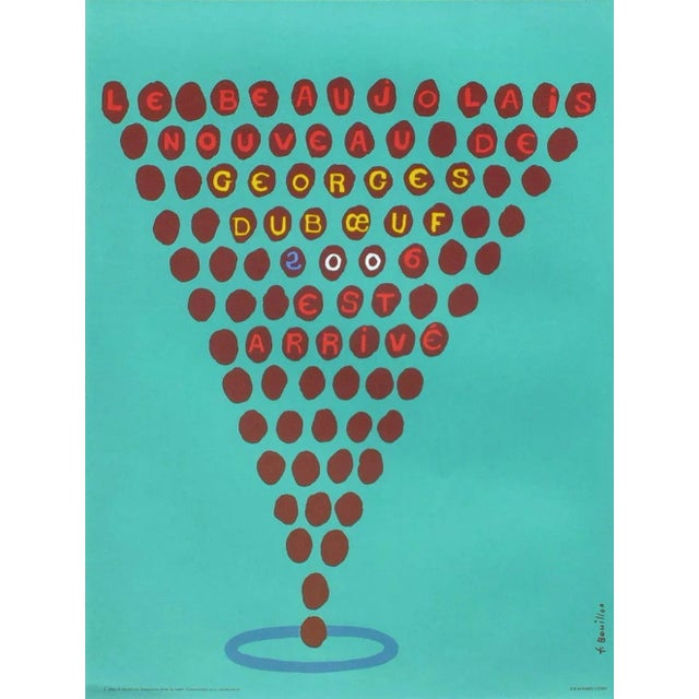 François BOUILLON BEAUJOLAIS GEORGES DUBOEUF 2006 2006 original lithograph poster on matt poster paper signed in the plate...